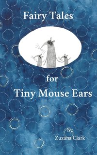 bokomslag Fairy Tales for Tiny Mouse Ears