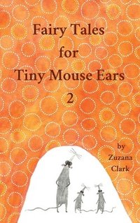 bokomslag Fairy Tales for Tiny Mouse Ears 2