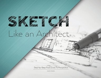 David Drazil - Sketch Like an Architect, Häftad