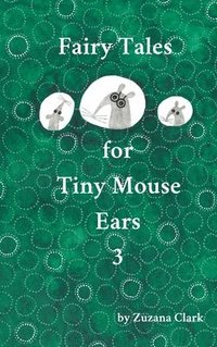 bokomslag Fairy Tales for Tiny Mouse Ears 3