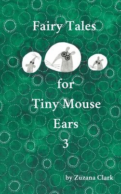 Fairy Tales for Tiny Mouse Ears 3 1