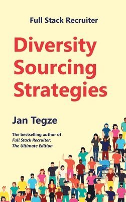 Jan Tegze - Full Stack Recruiter, Inbunden