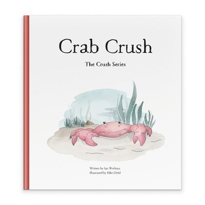 Ian Worboys - Crab Crush, Inbunden