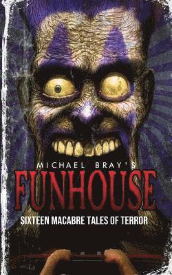 Michael Bray - Funhouse, Häftad