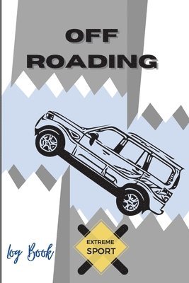 Off Roading Log Book Extreme Sport 1