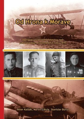Peter Kassák, Martin Cibula, Stano Bursa - Od Hrona k Morave, Häftad