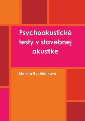 bokomslag Psychoakustick testy v stavebnej akustike