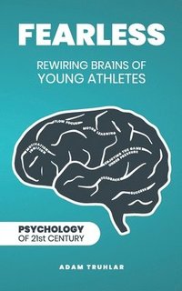 bokomslag Fearless: Rewiring Brains of Young Athletes