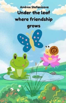 bokomslag Under the Leaf Where Friendship Grows