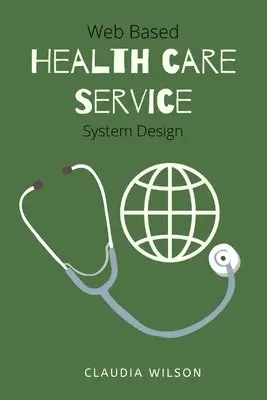 Palanivelrajan P - Web Based Healthcare Service System Design, Häftad. Tillgänglighet: Lägg i varukorg