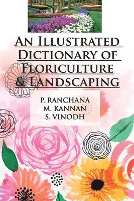 An Illustrated Dictionary of Floriculture and Landscaping 1