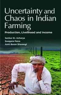bokomslag Uncertainty and Chaos in Indian Farming