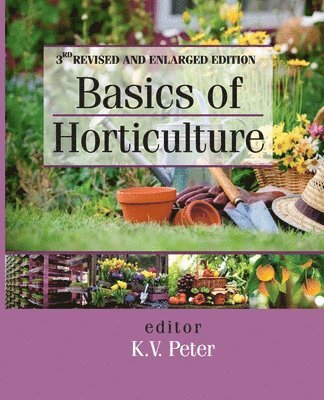 bokomslag Basics of Horticulture: 3rd Revised and Enlarged Edition