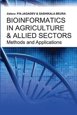 bokomslag Bioinformatics in Agriculture and Allied Sectors: Methods and Applications