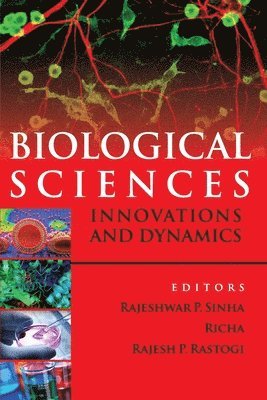 Richa & Rajesh Prasad Rastogi, Rajeshwar P. Sinha, Rajeshwar P. Sinha, Richa, Rajesh Prasad Rastogi - Biological Sciences, Häftad