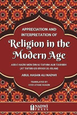 bokomslag Appreciation and interpretation of Religion in the Modern Age