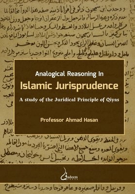 bokomslag Analogical Reasoning in Islamic Jurisprudence: A study of the Juridical Principle of Qiyas