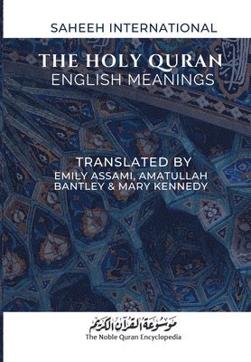 bokomslag The Holy Quran - English Meanings: Saheeh International