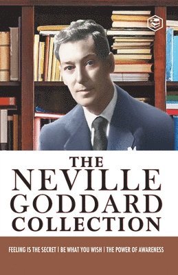 Neville Goddard Combo (be What You Wish + Feeling is the Secret + the Power of Awareness)Best Works of Neville Goddard 1