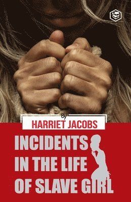 Incidents in the Life of a Slave Girl 1