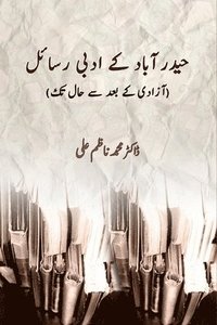 bokomslag Hyderabad ke Adabi Rasael: (Literary Journals of Hyderabad After 1947)