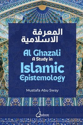 bokomslag Al Ghazali: A study in Islamic Epistemology