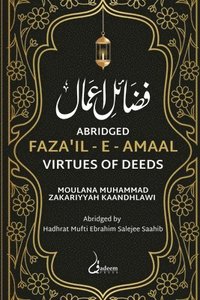 bokomslag Fazail e Amaal - Virtues of Deeds - Abridged Edition