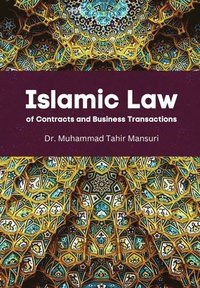 bokomslag Islamic Law of Contracts and Business Transactions