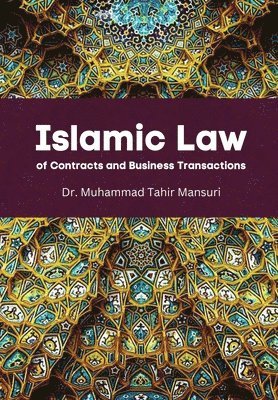 bokomslag Islamic Law of Contracts and Business Transactions