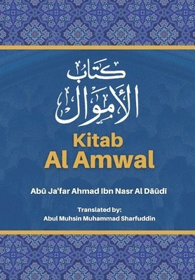 Ab&#363; Ja'far Al D&#257;&#363;d&#299;, Abu Ja'far Ahmad Ibn Nasr Al Daudi, Al D& - Kitab Al Amwal - كتاب الاموال, Häftad