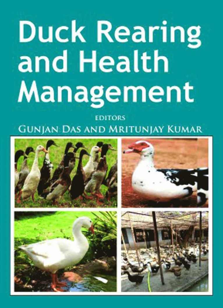 Gunjan Das & Mritunjay Kumar, Gunjan Das, Mritunjay Kumar - Duck Rearing and Health Management, Inbunden