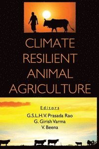bokomslag Climate Resilient Animal Agriculture (Co-Published With CRC Press,UK)