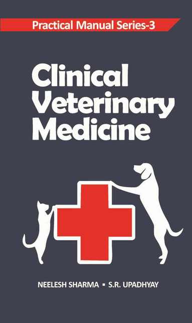 Neelash Sharma, S. R. Upadhyay - Clinical Veterinary Medicine, Häftad