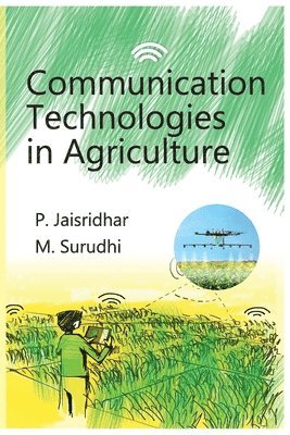 P. Jaisridhar, M. Surudhi - Communication Technologies in Agriculture, Häftad