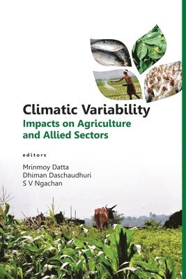 bokomslag Climatic Variability: Impacts on Agriculture and Allied Sectors