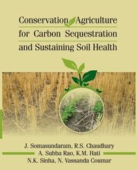 bokomslag Conservation Agriculture for Carbon Sequestration and Sustaining Soil Health