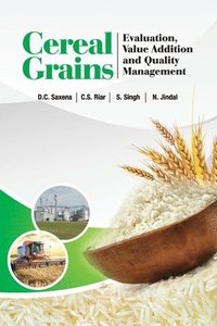 bokomslag Cereal Grains: Evaluation,Value Addition and Quality Management