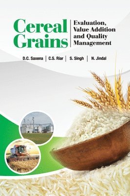 Cereal Grains: Evaluation,Value Addition and Quality Management 1