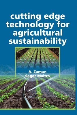 Cutting Edge Technology for Agricultural Sustainability 1