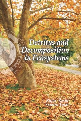 Detritus and Decomposition in Ecosystems 1