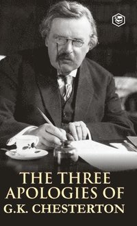 bokomslag The Three Apologies of G K Chesterton