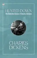 Charles Dickens - Hunted Down: the detective stories of Charles Dickens, Häftad. Tillgänglighet: Lägg i varukorg