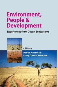 bokomslag Environment,People and Development: Experiences From Desert Ecosystems