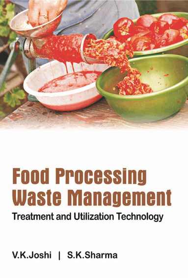 V.K. Joshi, Satish Sharma - Food Processing Waste Management, Häftad