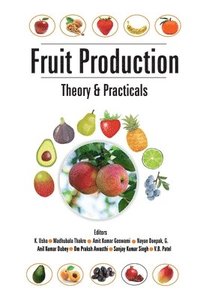 bokomslag Fruit Production: Theory and Practicals