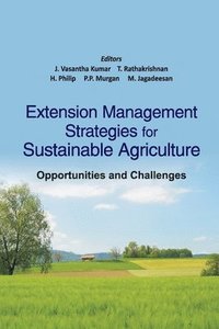 bokomslag Extension Management Strategies for Sustainable Agricultue: Opportunities and Challenges