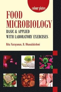 bokomslag Food Microbiology: Basic and Applied With Laboratory Exercises