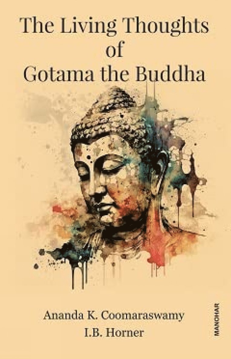 The Living Thoughts of Gotama the Buddha 1