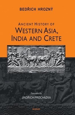 bokomslag Ancient History of Western Asia, India and Crete