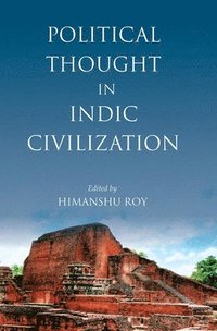 bokomslag Political Thought in Indic Civilization